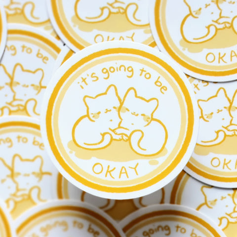 It's Going To Be Ok Sticker